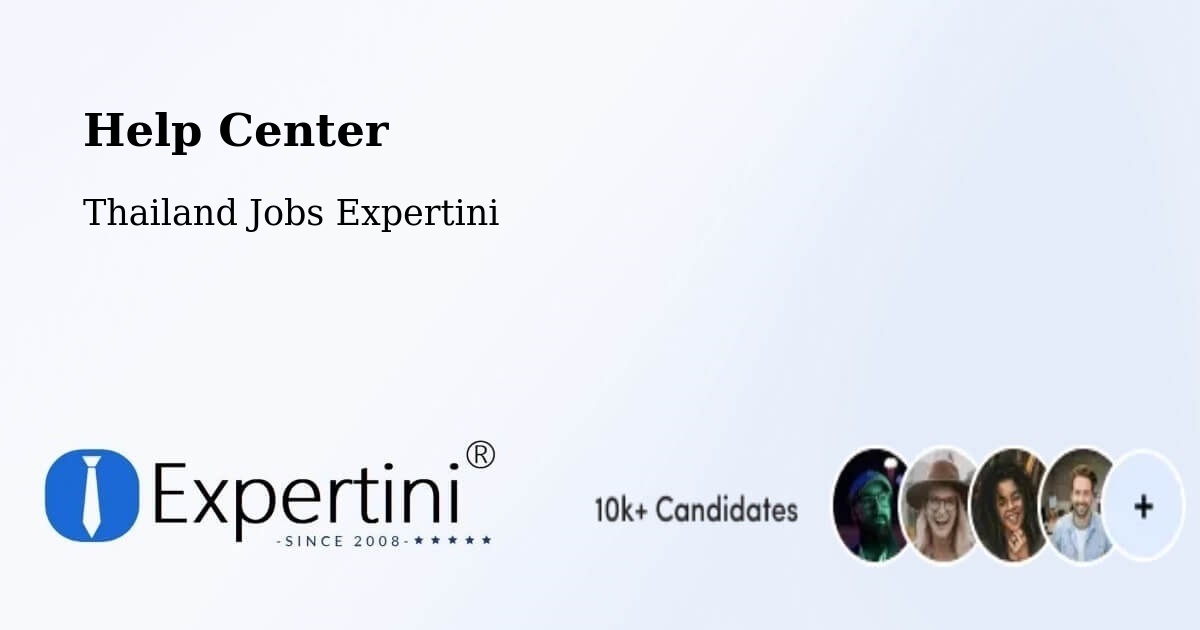 Help Center – Amphoe Sai Mun - Thailand Jobs Expertini