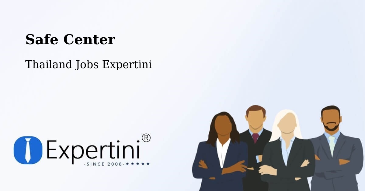 Safety Center – Amphoe Sai Mun - Thailand Jobs Expertini