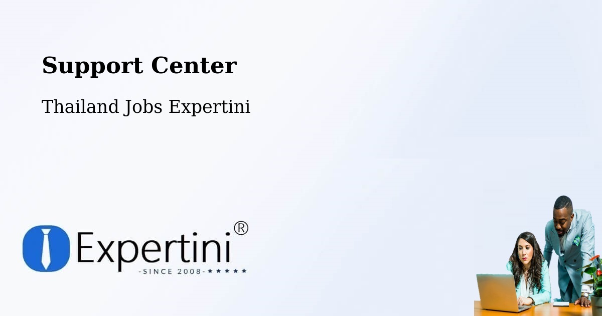 Support Services – Amphoe Sai Mun - Thailand Jobs Expertini