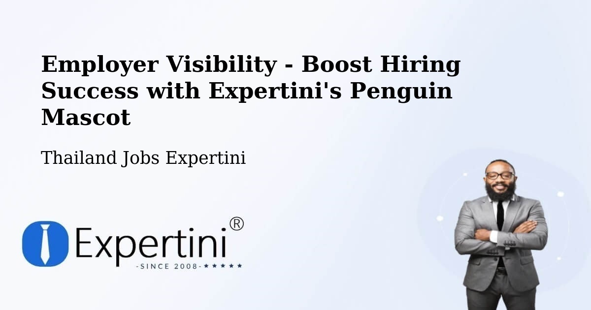 CV and Resume Visibility Optimization – Amphoe Sai Mun - Thailand Jobs Expertini